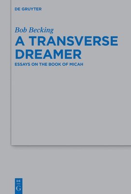Bob Becking - Transverse Dreamer, Inbunden