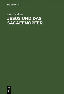 bokomslag Jesus und das Sacaeenopfer