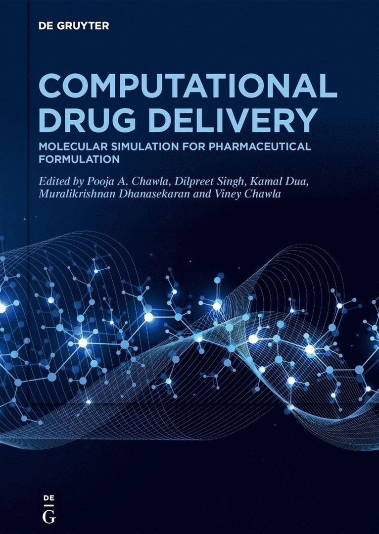 Pooja A. Chawla, Dilpreet Singh, Kamal Dua, Muralikrishnan Dhanasekaran, Viney Chawla - Computational Drug Delivery, Inbunden