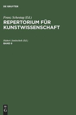 Repertorium fur Kunstwissenschaft. Band 9 1