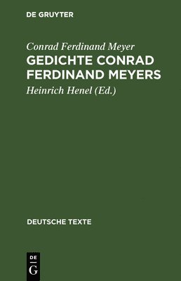 Conrad Ferdinand Meyer, Heinrich Henel - Gedichte Conrad Ferdinand Meyers, Inbunden