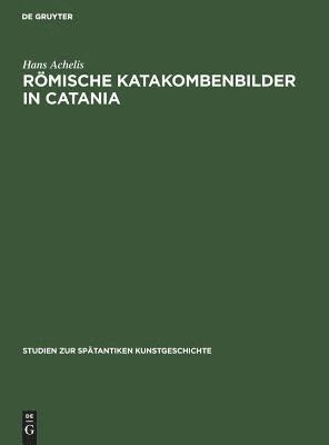 Hans Achelis - Römische Katakombenbilder in Catania, Inbunden. Tillgänglighet: Kommande