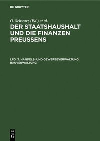 bokomslag Handels- und Gewerbeverwaltung. Bauverwaltung