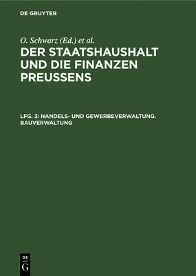 bokomslag Handels- und Gewerbeverwaltung. Bauverwaltung