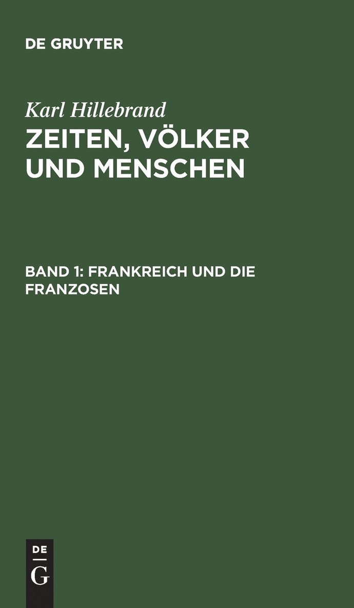Karl Hillebrand - Frankreich Und Die Franzosen, Inbunden