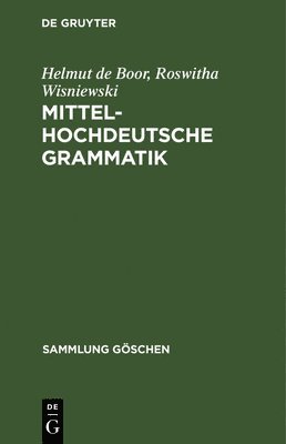 Helmut De Boor, Roswitha Wisniewski - Mittelhochdeutsche Grammatik, Inbunden