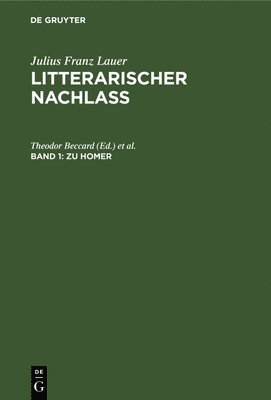 Julius Franz Theodor Lauer Beccard, Theodor Beccard, Martin Hertz - Zu Homer, Inbunden