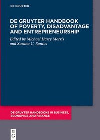 bokomslag De Gruyter Handbook of Poverty, Disadvantage and Entrepreneurship