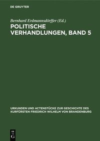 bokomslag Politische Verhandlungen, Band 5