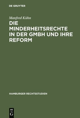 Die Minderheitsrechte in der GmbH und ihre Reform 1