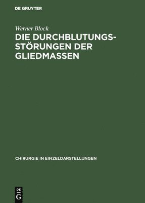 bokomslag Die Durchblutungsstrungen der Gliedmassen