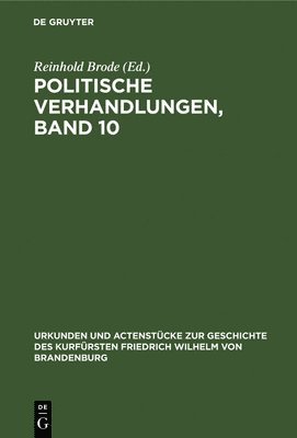 Politische Verhandlungen, Band 10 1