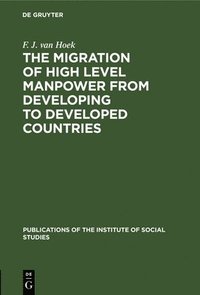 bokomslag migration of high level manpower from developing to developed countries