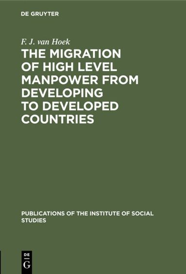 F. J. van Hoek - migration of high level manpower from developing to developed countries, Inbunden