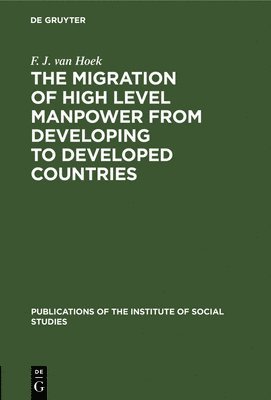 bokomslag The migration of high level manpower from developing to developed countries