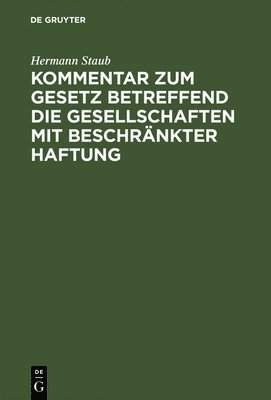 bokomslag Kommentar Zum Gesetz Betreffend Die Gesellschaften Mit Beschrnkter Haftung