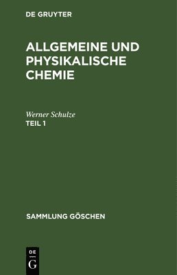 Sammlung Gschen Allgemeine und physikalische Chemie 1