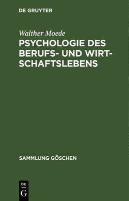 Walther Moede - Psychologie des Berufs- und Wirtschaftslebens, Inbunden
