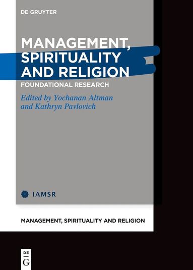 Yochanan Altman, Kathryn Pavlovich - Management, Spirituality and Religion, Inbunden