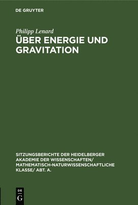 Philipp Lenard - Über Energie Und Gravitation, Inbunden