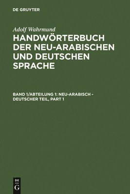 Adolf Wahrmund - Neu-Arabisch - Deutscher Teil, Inbunden