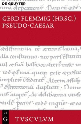 Ps -Caesar, Gerd Flemmig - Bellum Alexandrinum / Bellum Africum / Bellum Hispaniense: Lateinisch - Deutsch, Inbunden