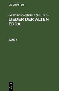 bokomslag Lieder Der Alten Edda. Band 1