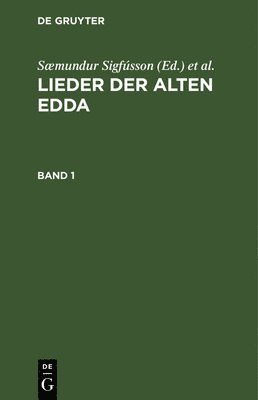 Lieder Der Alten Edda. Band 1 1