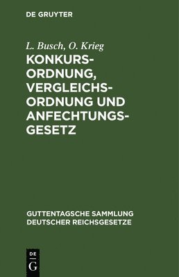 L Busch, O Krieg - Konkursordnung, Vergleichsordnung Und Anfechtungsgesetz, Inbunden