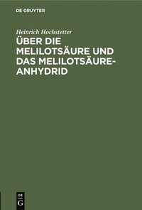 bokomslag ber Die Melilotsure Und Das Melilotsure-Anhydrid