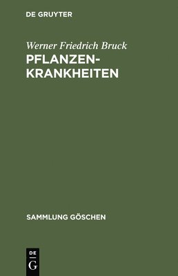Werner Friedrich Bruck - Pflanzenkrankheiten, Inbunden