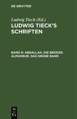 bokomslag Abdallah. Die Brder. Almansur. Das Grne Band