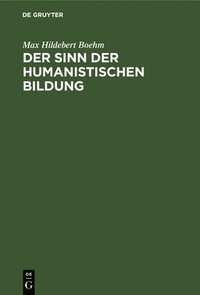 bokomslag Der Sinn Der Humanistischen Bildung