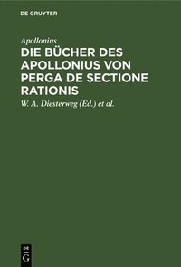 bokomslag Die Bucher Des Apollonius Von Perga de Sectione Rationis