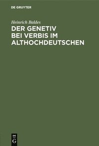 bokomslag Der Genetiv Bei Verbis Im Althochdeutschen