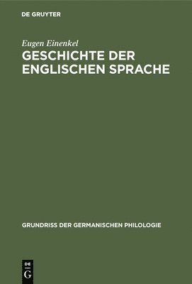 bokomslag Geschichte der Englischen Sprache