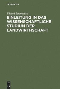 Einleitung in das wissenschaftliche Studium der Landwirthschaft 1