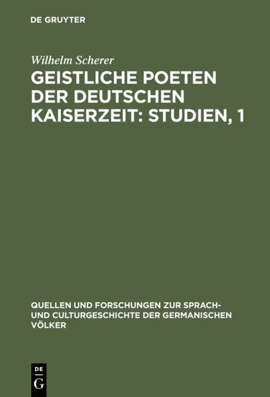 Wilhelm Scherer - Geistliche Poeten der deutschen Kaiserzeit: Studien, 1, Inbunden