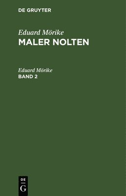 bokomslag Eduard Mrike: Maler Nolten. Band 2
