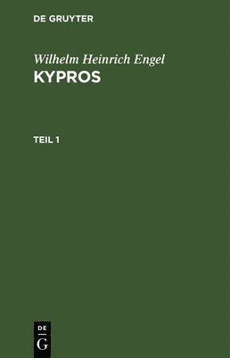 Wilhelm Heinrich Engel - Wilhelm Heinrich Engel: Kypros. Teil 1, Inbunden