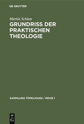 Martin Schian - Grundriß der praktischen Theologie, Inbunden