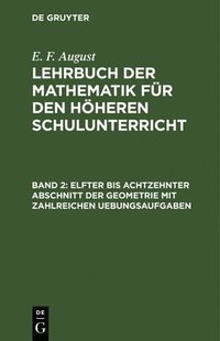 bokomslag Elfter Bis Achtzehnter Abschnitt Der Geometrie Mit Zahlreichen Uebungsaufgaben