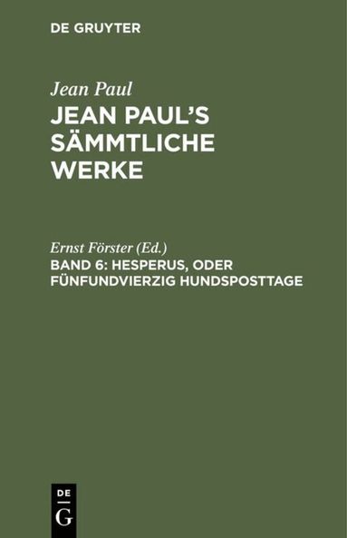 Jean Paul, Ernst Förster - Hesperus, oder Fünfundvierzig Hundsposttage, Inbunden