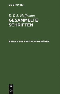 E T a Hoffmann, E. T. a. Hoffmann, Theodor [Ill.] Hosemann - Die Serapions-Brüder, Inbunden