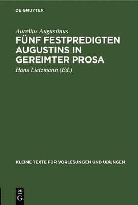 Fnf Festpredigten Augustins in Gereimter Prosa 1