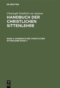 bokomslag Handbuch der christlichen Sittenlehre