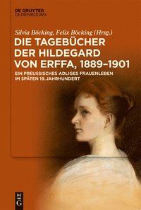 bokomslag Die Tagebcher der Hildegard von Erffa, 1889-1900