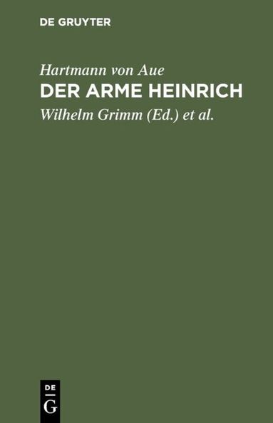 Hartmann von Aue, Wilhelm Grimm, Jakob Grimm - arme Heinrich, Inbunden