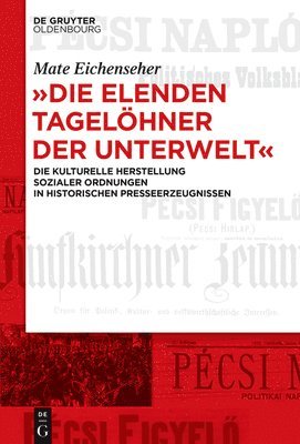 bokomslag &quot;Die elenden Tagelhner der Unterwelt&quot;