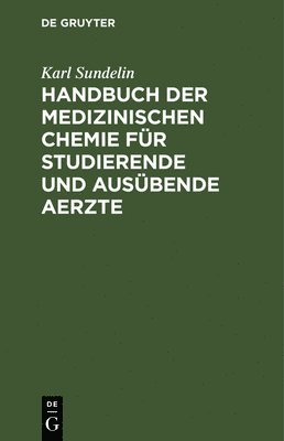 bokomslag Handbuch der medizinischen Chemie fr studierende und ausbende Aerzte